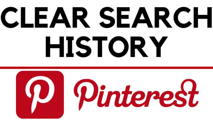 Clear Pinterest Search History: A 2025 Guide